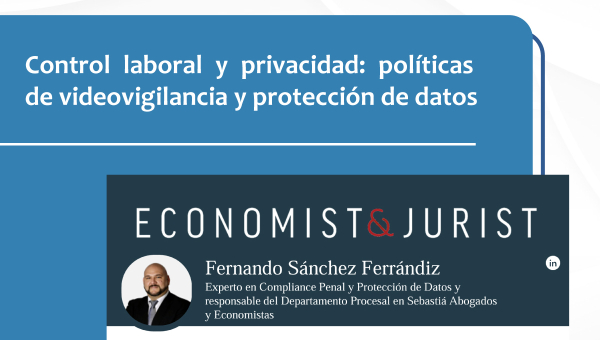 Control laboral y privacidad: políticas de videovigilancia y protección de datos